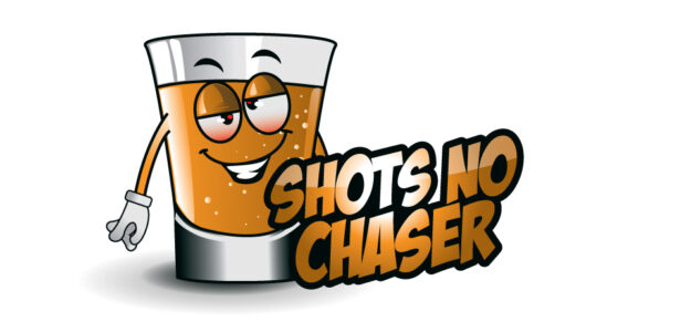 ShotsNoChaser