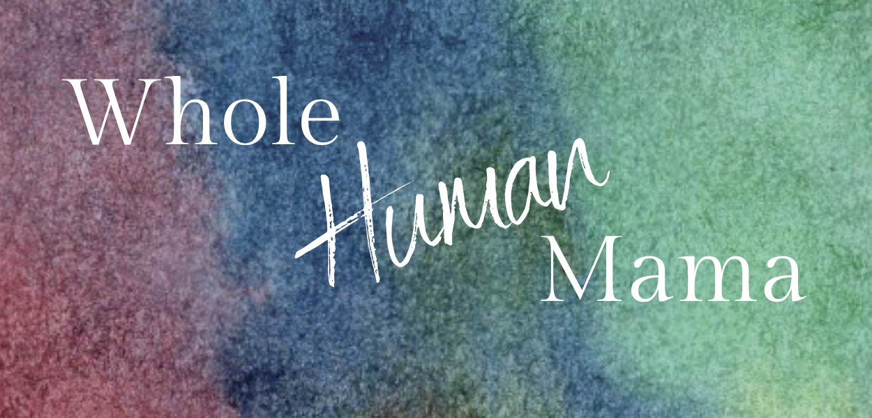 Whole Human Mama Shop