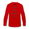 I have Locks Long Sleeve T-Shirt - red